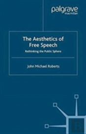 The Aesthetics Of Free Speech