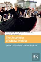 The Aesthetics Of Global Protest