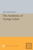The Aesthetics Of Gyorgy Lukacs