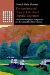 The Aesthetics Of Hope In Late Greek Imperial Literature