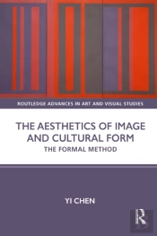 The Aesthetics Of Image And Cultural Form