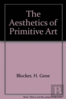 The Aesthetics Of Primitive Art
