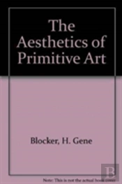 The Aesthetics Of Primitive Art