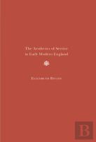 The Aesthetics Of Service In Early Modern England