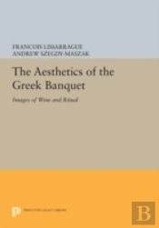 The Aesthetics Of The Greek Banquet