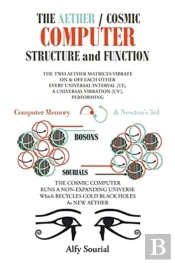 The Aether/The Cosmic Computer Structure And Function