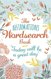 The Affirmations Wordsearch Book