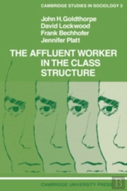 Bertrand.pt - The Affluent Worker In The Class Structure