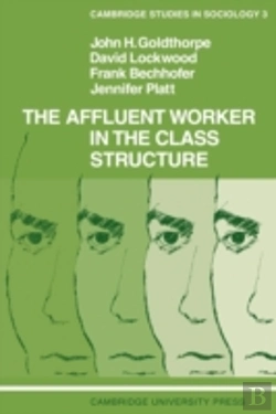 Bertrand.pt - The Affluent Worker In The Class Structure
