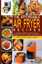 The Affordable Air Fryer Recipes