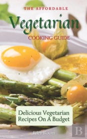 The Affordable Vegetarian Cooking Guide
