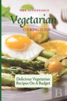 The Affordable Vegetarian Cooking Guide