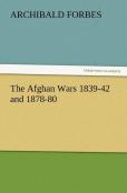 The Afghan Wars 1839-42 And 1878-80