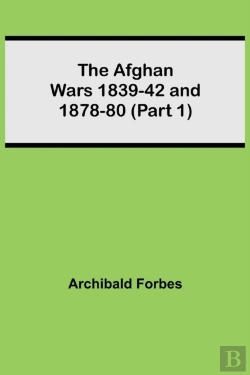 Bertrand.pt - The Afghan Wars 1839-42 And 1878-80 (Part 1)