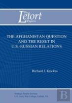 The Afghanistan Question And The Reset In U.S. Iranian Relations (Letort Paper)