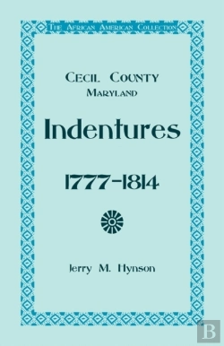 Bertrand.pt - The African American Collection , Indentures, Cecil County, Maryland 1777-1814