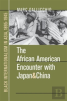 The African American Encounter With Japan And China