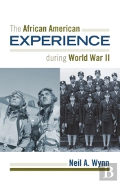 The African American Experience During World War Ii