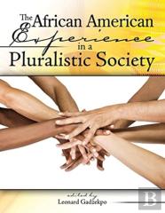 The African American Experience In A Pluralistic Society