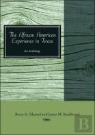 The African American Experience In Texas