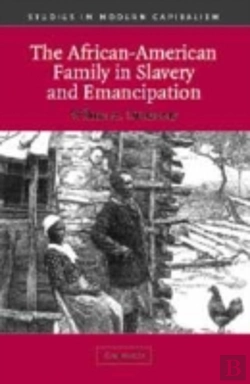 Bertrand.pt - The African-American Family In Slavery And Emancipation