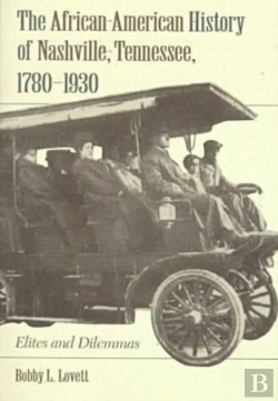 Bertrand.pt - The African-American History Of Nashville, Tennessee, 1780-1930