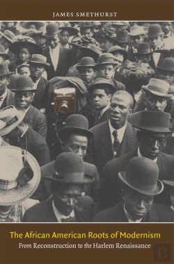 Bertrand.pt - The African American Roots Of Modernism