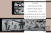 The African Colonial State In Comparative Perspective