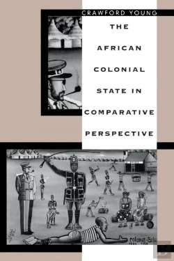 Bertrand.pt - The African Colonial State In Comparative Perspective