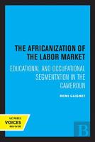 The Africanization Of The Labor Market