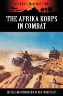 The Afrika Korps In Combat
