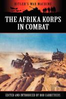The Afrika Korps In Combat