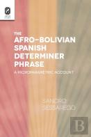 The Afro-Bolivian Spanish Determiner Phrase