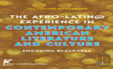 The Afro-Latin@ Experience In Contemporary American Literature And Culture
