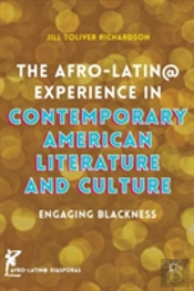 The Afro-Latin@ Experience In Contemporary American Literature And Culture