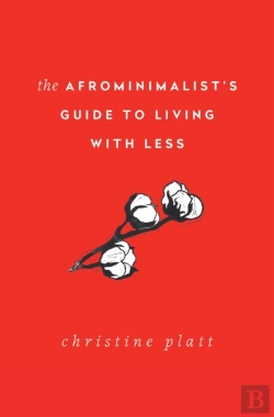 Bertrand.pt - The Afrominimalist'S Guide To Living With Less