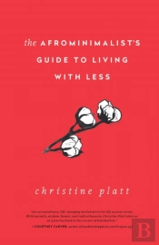 The Afrominimalist'S Guide To Living With Less