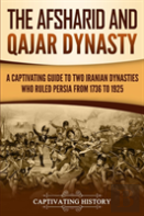 The Afsharid And Qajar Dynasty