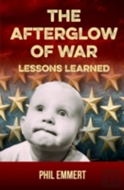 The Afterglow Of War: Lessons Learned