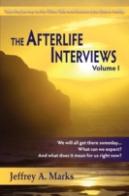 The Afterlife Interviews: Volume I