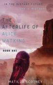 The Afterlife Of Alice Watkins