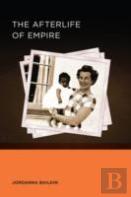 The Afterlife Of Empire