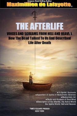 Bertrand.pt - The Afterlife. Voices And Screams From Hell And Heaven. How The Dead Talked To Us And Described Life After Death