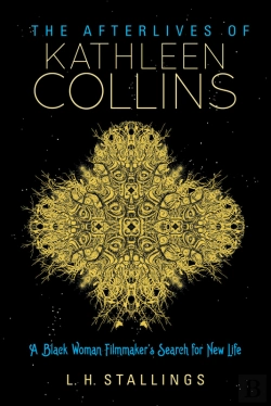 Bertrand.pt - The Afterlives Of Kathleen Collins