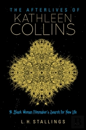 The Afterlives Of Kathleen Collins