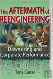 The Aftermath Of Reengineering