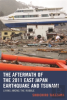 The Aftermath Of The 2011 East Japan Earthquake And Tsunami