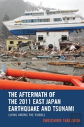 The Aftermath Of The 2011 East Japan Earthquake And Tsunami