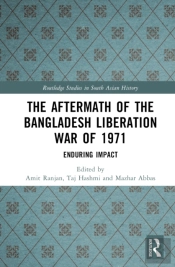 The Aftermath Of The Bangladesh Liberation War Of 1971