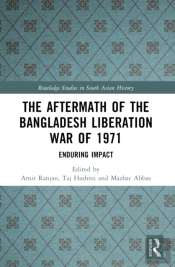 The Aftermath Of The Bangladesh Liberation War Of 1971
